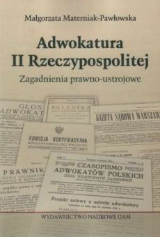 Adwokatura II Rzeczypospolitej. Zagadnienia prawno-ustrojowe