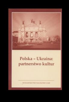 Polska - Ukraina: partnerstwo kultur