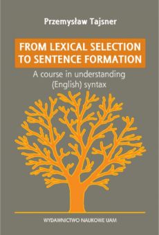 From lexical selection to sentencje formation. A course in understanding (English) syntax