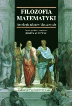 Filozofia matematyki. Antologia tekstów klasycznych