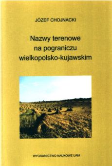 Nazwy terenowe na pograniczu wielkopolsko-kujawskim