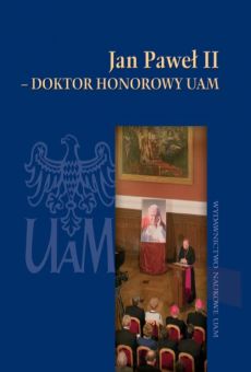 Jan Paweł II – Doktor Honorowy UAM
