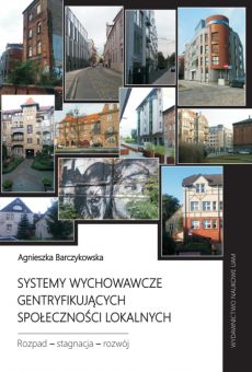 Systemy wychowawcze gentryfikujących społeczności lokalnych. Rozpad – stagnacja – rozwój