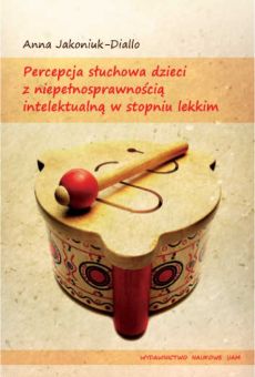 Percepcja słuchowa dzieci z niepełnosprawnością intelektualną w stopniu lekkim