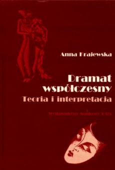 Dramat współczesny. Teoria i interpretacja