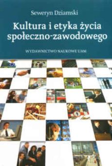 Kultura i etyka życia społeczno-zawodowego