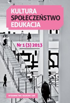 Kultura – Społeczeństwo – Edukacja 1(3)2013