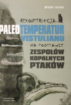 Rekonstrukcja paleotemperatur vistulianu na podstawie zespołów kopalnych ptaków