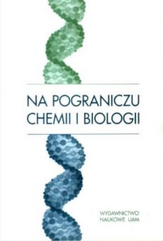 Na pograniczu chemii i biologii, tom XX