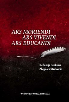 Ars moriendi, ars vivendi, ars educandi