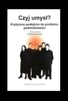 Czyj umysł? Krytyczne podejście do problemu podmiotowości