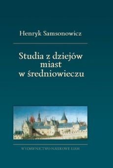 Studia z dziejów miast w średniowieczu