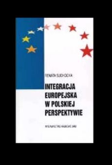 Integracja europejska w polskiej perspektywie