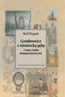 Gombrowicz z niemiecką gębą i inne studia komparatystyczne
