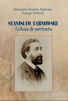 Stanisław Tarnowski. Szkice do portretu