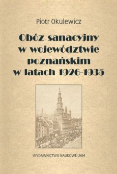 Obóz sanacyjny w województwie poznańskim w latach 1926–1935