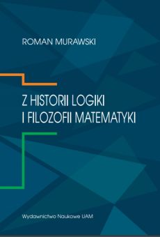 Z historii logiki i filozofii matematyki