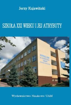 Szkoła XXI wieku i jej atrybuty