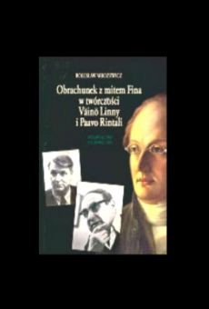 Obrachunek z mitem Fina w twórczości Vaino Linny i Paavo Rintali