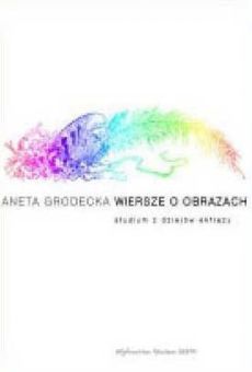 Wiersze o obrazach. Studium z dziejów ekfrazy