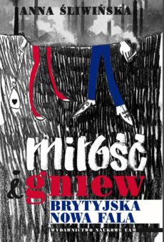 Miłość i gniew. Brytyjska Nowa Fala