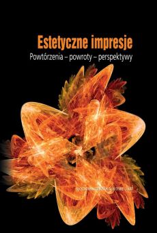Estetyczne impresje. Powtórzenia – powroty – perspektywy (PDF)