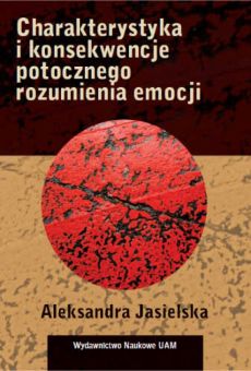 Charakterystyka i konsekwencje potocznego rozumienia emocji