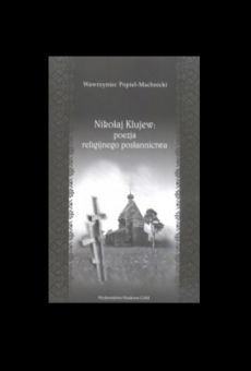 Nikołaj Klujew: Poezja religijnego posłannictwa