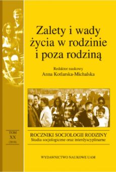 Roczniki Socjologii Rodziny, tom XX. Zalety i wady życia w rodzinie i poza rodziną