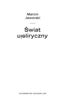 Świat nieliryczny. Studia i szkice o poezji współczesnej
