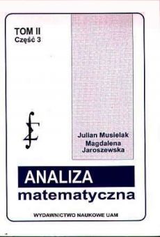 Analiza matematyczna, T.II, cz.3: Miara i całka - zagadnienia szczegółowe