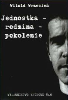 Jednostka - rodzina - pokolenie. Studium relacji międzypokoleniowych w rodzinie