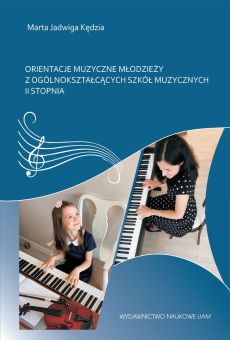 Orientacje muzyczne młodzieży z ogólnokształcących szkół muzycznych II stopnia (PDF)