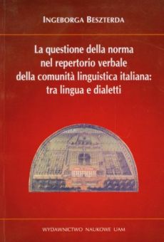 La questione della norma nel repertorio verbale della comunita linguistica italiana: tra lingua e dialetti