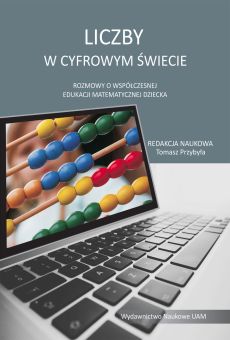 Liczby w cyfrowym świecie. Rozmowy o współczesnej edukacji matematycznej dziecka (PDF)
