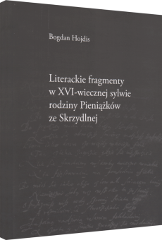 Literackie fragmenty w XVI-wiecznej Sylwie rodziny Pieniążków ze Skrzydlnej