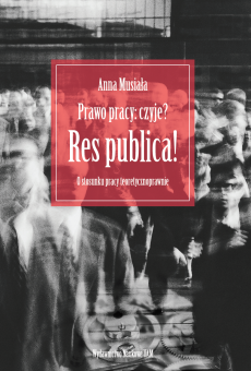Prawo pracy: czyje? Res publica! O stosunku pracy teoretycznoprawnie (PDF)