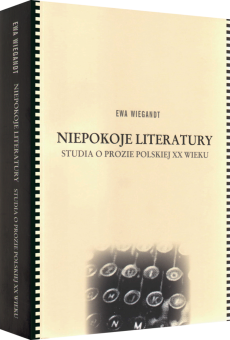 Niepokoje literatury Studia o prozie polskiej XX wieku