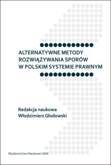 Alternatywne metody rozwiązywania sporów w polskim systemie prawnym (PDF)