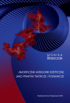 Amorficzne kategorie estetyczne jako praktyki twórcze i poznawcze (PDF)