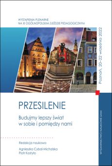Przesilenie. Budujmy lepszy świat w sobie i pomiędzy nami. Wystąpienia plenarne na XI Ogólnopolskim Zjeździe Pedagogicznym