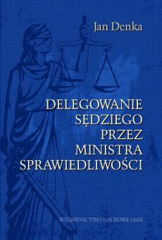 Delegowanie sędziego przez Ministra Sprawiedliwości