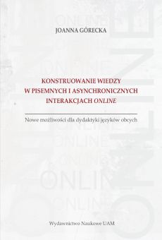 Konstruowanie wiedzy w pisemnych i asynchronicznych interakcjach online  (PDF)