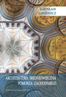 Architektura średniowieczna Pomorza Zachodniego (PDF)