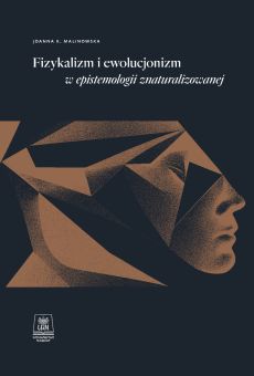 Fizykalizm i ewolucjonizm w epistemologii znaturalizowanej 