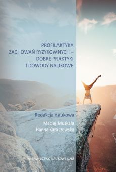 Profilaktyka zachowań ryzykownych – dobre praktyki i dowody naukowe 