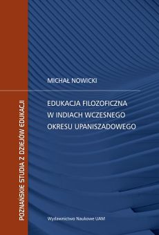 Edukacja filozoficzna w Indiach wczesnego okresu upaniszadowego (PDF)