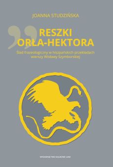 „Reszki orła-Hektora”. Ślad frazeologiczny w hiszpańskich przekładach wierszy Wisławy Szymborskiej
