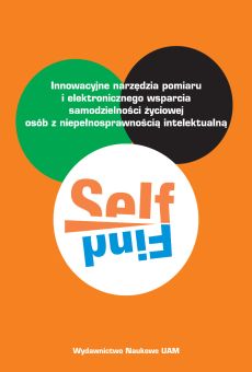 SELFIND. Innowacyjne narzędzia pomiaru i elektronicznego wsparcia samodzielności życiowej osób z niepełnosprawnością intelektualną