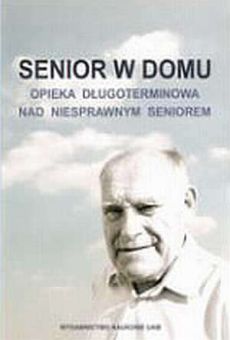 Senior w domu. Opieka długoterminowa nad niesprawnym seniorem
